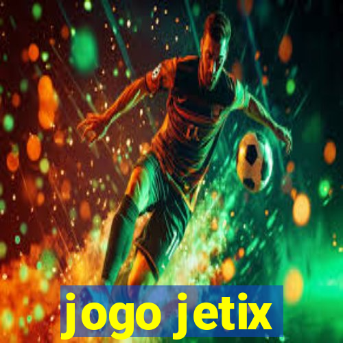 jogo jetix